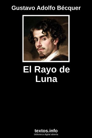 El Rayo de Luna, de Gustavo Adolfo Bécquer