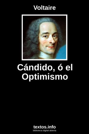 Cándido, ó el Optimismo, de Voltaire