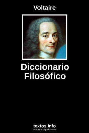 Diccionario Filosófico, de Voltaire