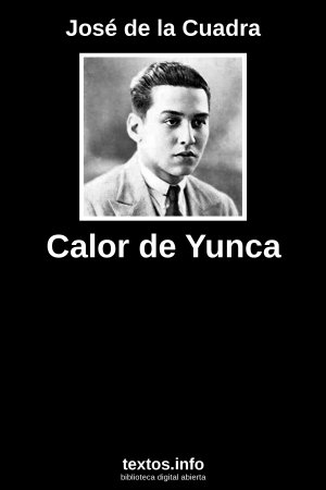 Calor de Yunca, de José de la Cuadra