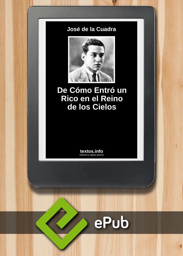 De Cómo Entró un Rico en el Reino de los Cielos