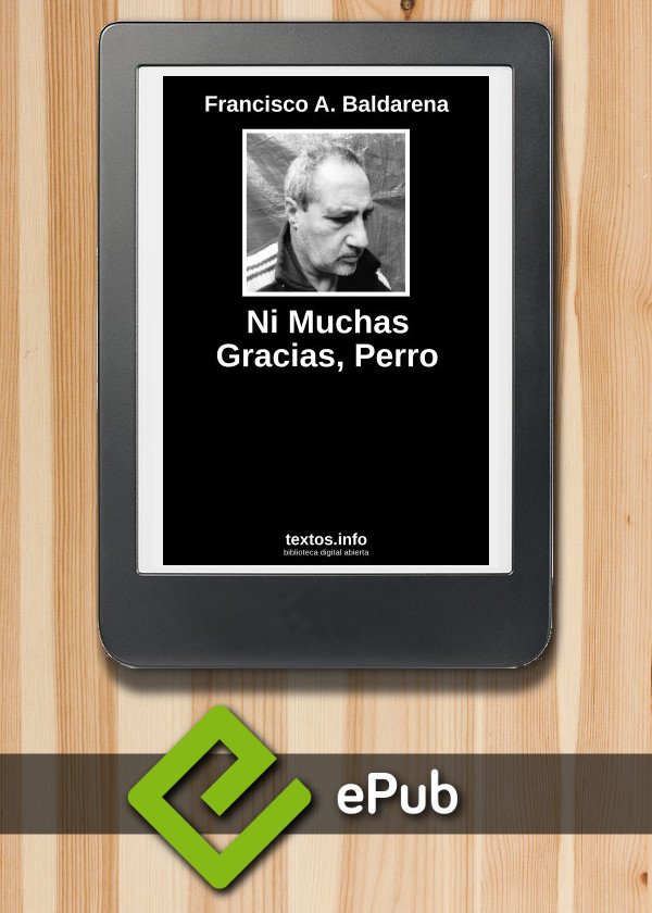 Ni Muchas Gracias, Perro