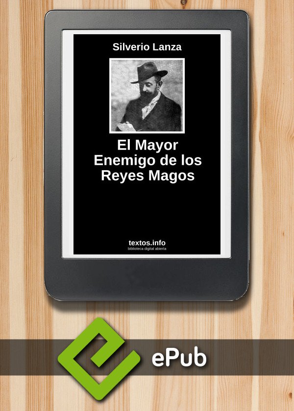 El Mayor Enemigo de los Reyes Magos