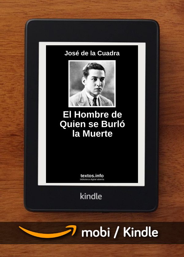 El Hombre de Quien se Burló la Muerte