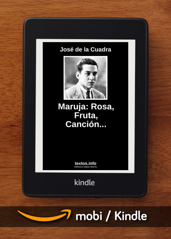 Maruja: Rosa, Fruta, Canción...