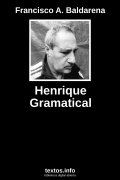 Henrique Gramatical, de Francisco A. Baldarena