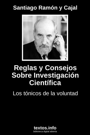 Reglas y Consejos Sobre Investigación Científica, de Santiago Ramón y Cajal