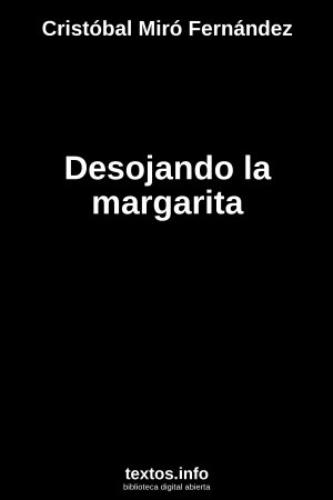 ePub Desojando la margarita, de Cristóbal Miró Fernández