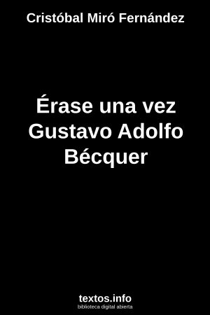 ePub Érase una vez Gustavo Adolfo Bécquer, de Cristóbal Miró Fernández
