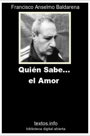 Quién Sabe... el Amor, de Francisco A. Baldarena