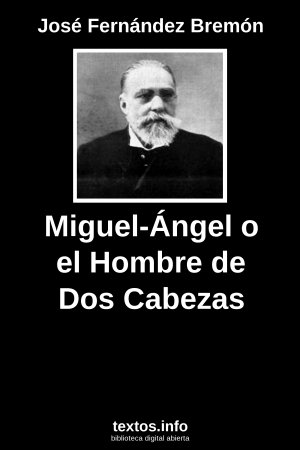 ePub Miguel-Ángel o el Hombre de Dos Cabezas, de José Fernández Bremón