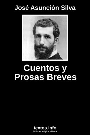 ePub Cuentos y Prosas Breves, de José Asunción Silva