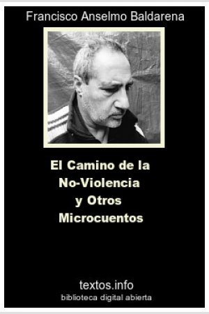 ePub El Camino de la No-Violencia y Otros Microcuentos, de Francisco A. Baldarena