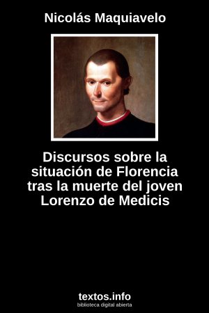 Discursos sobre la situación de Florencia tras la muerte del joven Lorenzo de Medicis