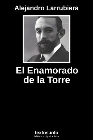 El Enamorado de la Torre, de Alejandro Larrubiera