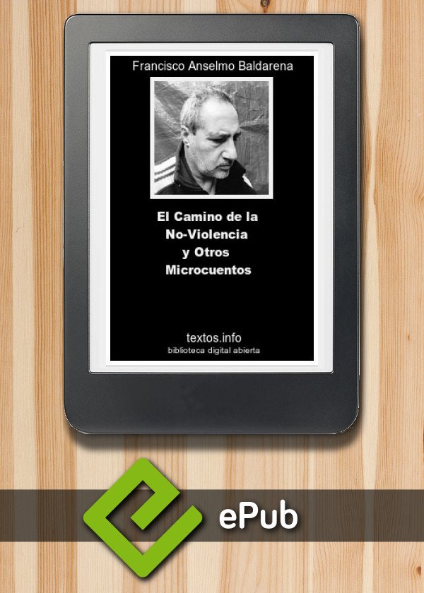 El Camino de la No-Violencia y Otros Microcuentos