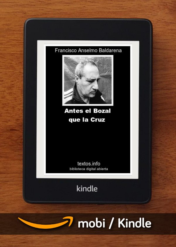 Antes el Bozal que la Cruz