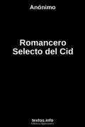 Romancero Selecto del Cid, de Anónimo