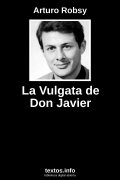 La Vulgata de Don Javier, de Arturo Robsy