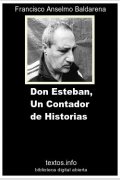 Don Esteban, Un Contador de Historias, de Francisco A. Baldarena