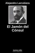 El Jamón del Cónsul, de Alejandro Larrubiera